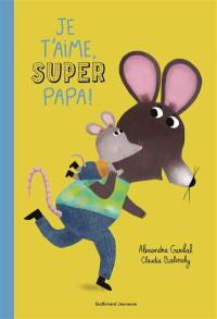 Je t'aime, super papa !