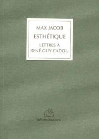 Esthétique : lettres à René Guy Cadou : extraits 1937-1944