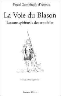 La voie du blason : lecture spirituelle des armoiries