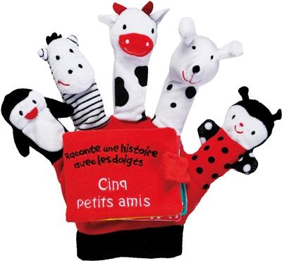 Cinq petits amis : le livre-gant Cinq petits amis : le livre-gant