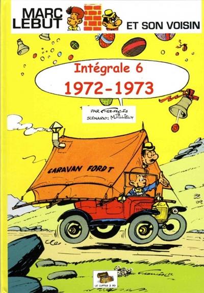 Marc Lebut et son voisin : intégrale. Vol. 6. 1972-1973 Marc Lebut et son voisin : intégrale. Vol. 6. 1972-1973