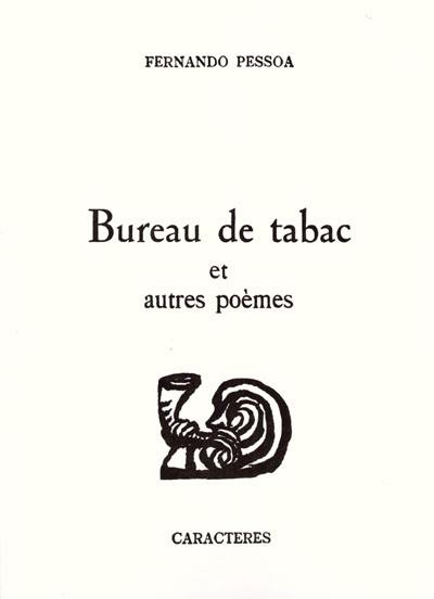 Bureau de tabac : et autres poèmes Bureau de tabac : et autres poèmes