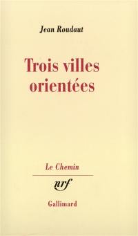Trois villes orientées : passage