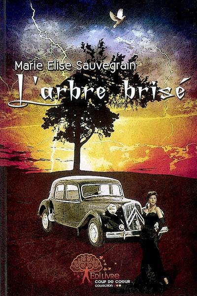 L'arbre brisé L'arbre brisé