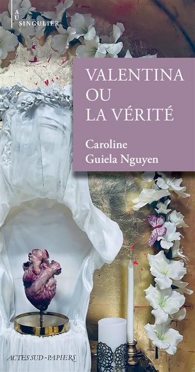 Valentina ou La vérité Valentina ou La vérité