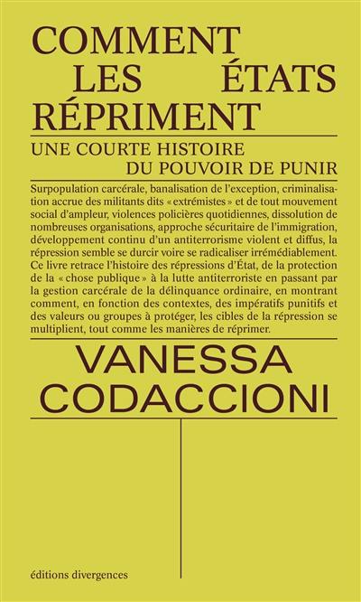 Comment les Etats répriment : une courte histoire du pouvoir de punir Comment les Etats répriment : une courte histoire du pouvoir de punir