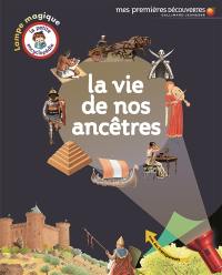 La vie de nos ancêtres