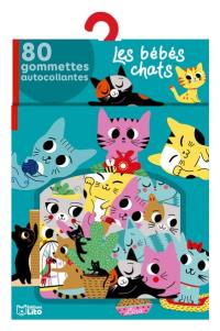 Les bébés chats : 80 gommettes autocollantes