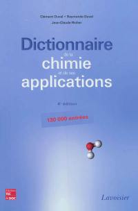Dictionnaire de la chimie et de ses applications : 130.000 entrées