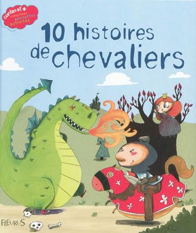 Dix histoires de chevaliers Dix histoires de chevaliers