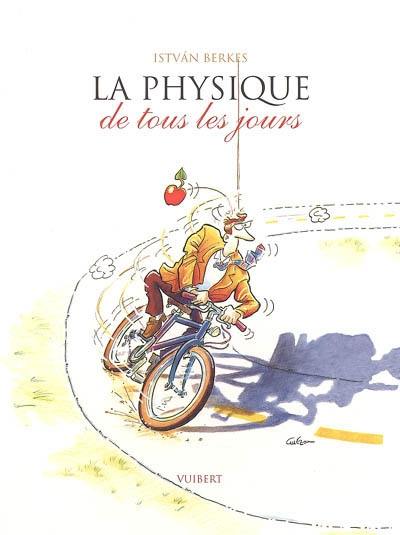 La physique de tous les jours La physique de tous les jours