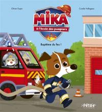 Mika à l'école des pompiers : baptême du feu !