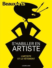 S'habiller en artiste : l'artiste et le vêtement : Louvre-Lens