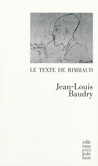 Le texte de Rimbaud Le texte de Rimbaud
