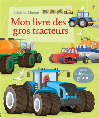 Mon livre des gros tracteurs Mon livre des gros tracteurs