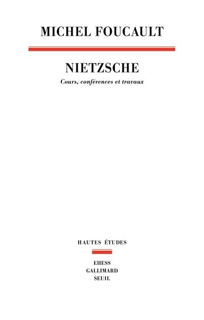 Nietzsche : cours, conférences et travaux Nietzsche : cours, conférences et travaux