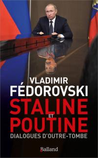 Staline et Poutine : dialogues d'outre-tombe