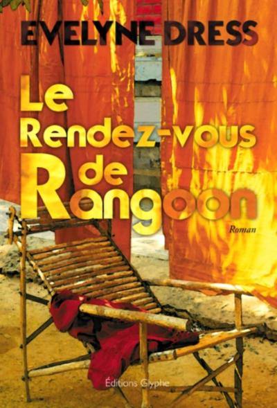 Le rendez-vous de Rangoon Le rendez-vous de Rangoon