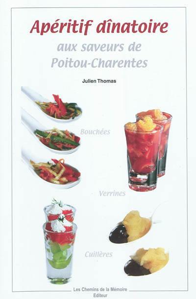 Apéritif dînatoire aux saveurs de Poitou-Charentes Apéritif dînatoire aux saveurs de Poitou-Charentes
