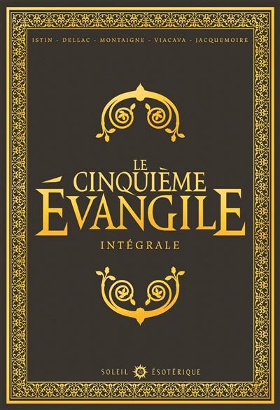 Le cinquième Evangile : intégrale Le cinquième Evangile : intégrale