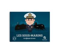 Les sous-marins : les défenseurs des mers
