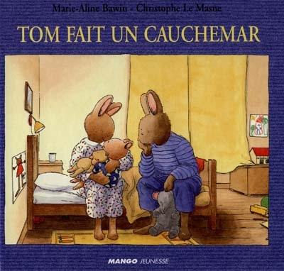 Tom fait un cauchemar Tom fait un cauchemar