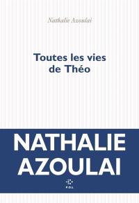 Toutes les vies de Théo