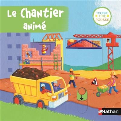 Le chantier animé Le chantier animé