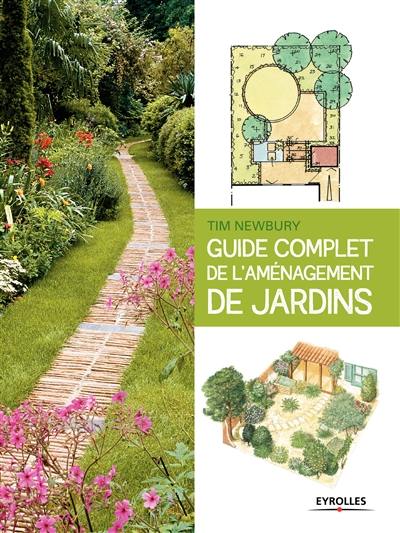 Guide complet de l'aménagement de jardins Guide complet de l'aménagement de jardins