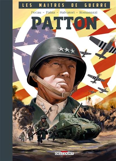 Les maîtres de guerre. Patton