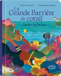 La Grande Barrière de corail : jardin de l'océan