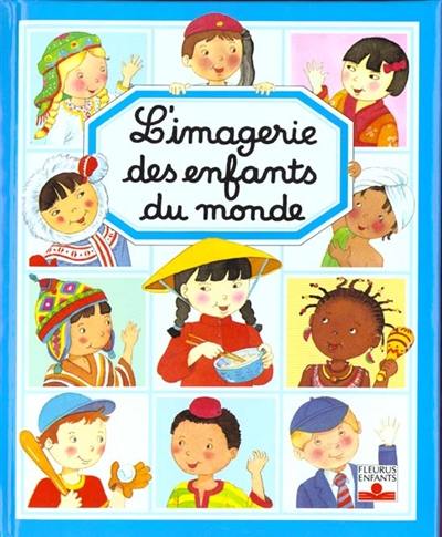 L'imagerie des enfants du monde L'imagerie des enfants du monde