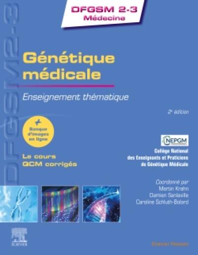 Génétique médicale : enseignement thématique Génétique médicale : enseignement thématique