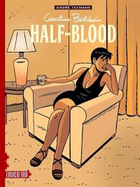 Caroline Baldwin. Vol. 18. Half-blood