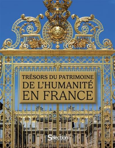 Le patrimoine mondial de l'humanité en France Le patrimoine mondial de l'humanité en France