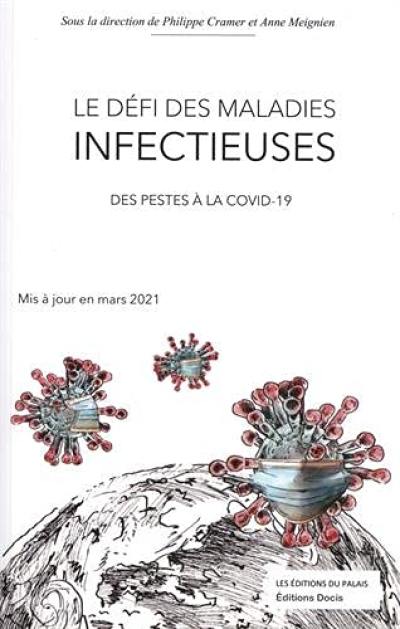 Le défi des maladies infectieuses : des pestes à la Covid-19 Le défi des maladies infectieuses : des pestes à la Covid-19