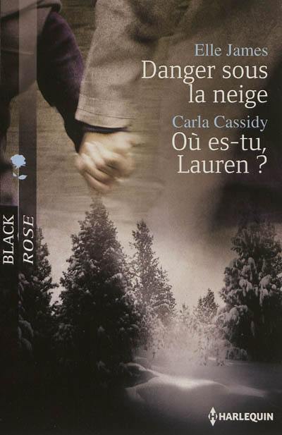 Danger sous la neige. Où es-tu, Lauren ? Danger sous la neige. Où es-tu, Lauren ?