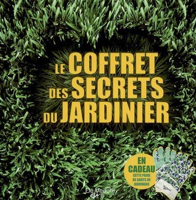 Le coffret des secrets du jardinier Le coffret des secrets du jardinier