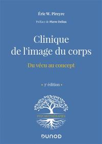 Clinique de l'image du corps : du vécu au concept