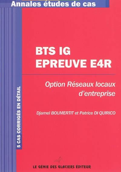 BTS IG épreuve E4R, option réseaux locaux d'entreprise : 5 cas corrigés en détail