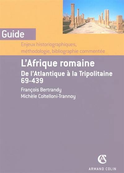 L'Afrique romaine L'Afrique romaine