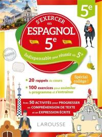 S'exercer en espagnol, 5e : 20 rappels de cours, 100 exercices pour assimiler le programme et s'entraîner