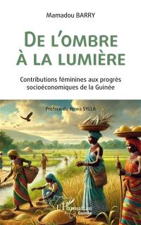 De l'ombre à la lumière : contributions féminines aux progrès socioéconomiques de la Guinée
