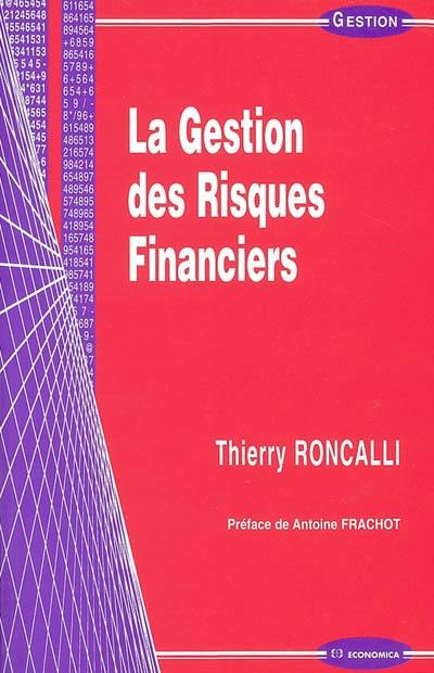 La gestion des risques financiers La gestion des risques financiers