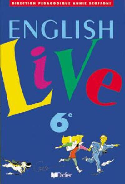 English live, 6e : cahier d'activités English live, 6e : cahier d'activités