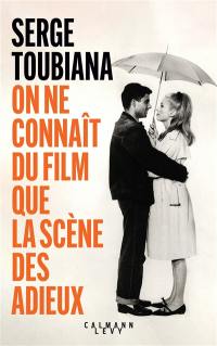 On ne connaît du film que la scène des adieux