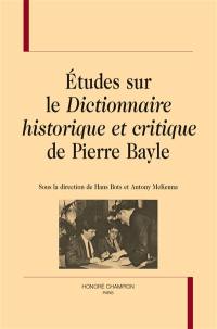 Etudes sur le Dictionnaire historique et critique de Pierre Bayle