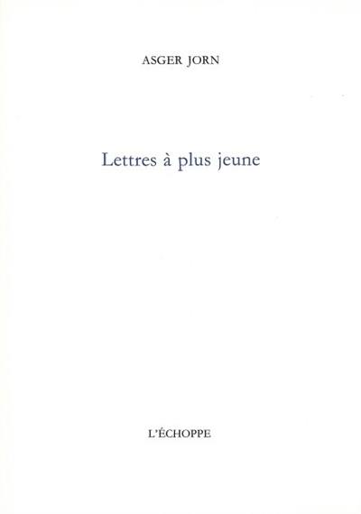 Lettres à plus jeune Lettres à plus jeune