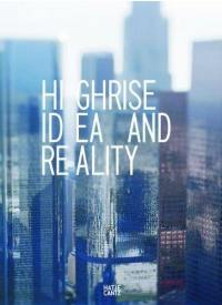 Highrise : Idea and Reality