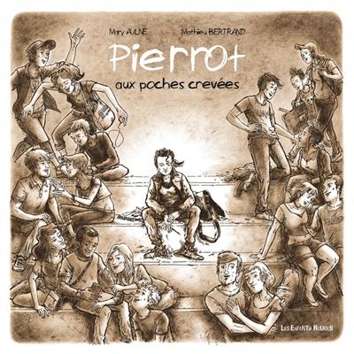 Pierrot aux poches crevées Pierrot aux poches crevées